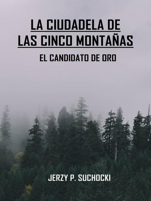 Title details for La Ciudadela de las Cinco Montañas, #2 by Jerzy P. Suchocki - Available